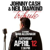 A Tribute to Johnny Cash & Neil Diamond featuring Doug Allen Nash